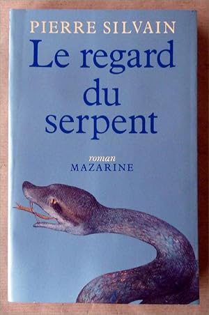 Bild des Verkufers fr Le regard du Serpent. zum Verkauf von librairie sciardet