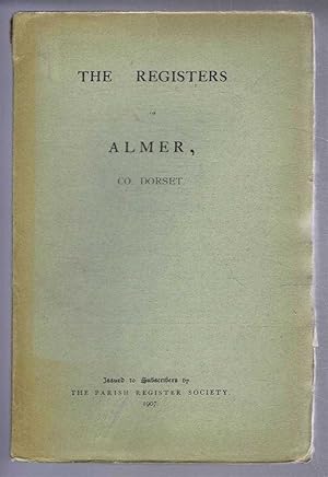 Image du vendeur pour The Registers of Almer, Co. Dorset. 1538-1812 mis en vente par Bailgate Books Ltd