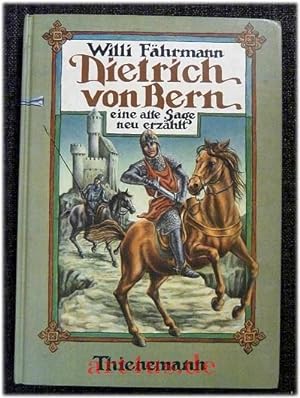 Bild des Verkufers fr Dietrich von Bern : eine alte Sage neu erzhlt. zum Verkauf von art4us - Antiquariat