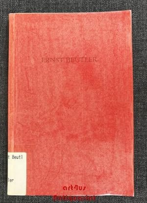 Ernst Beutler : 1885 - 1960. Freies Dt. Hochstift ; Frankfurter Goethe-Museum.