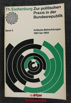 Bild des Verkufers fr Zur politischen Praxis in der Bundesrepublik; Bd. 2 : Kritische Betrachtungen 1961 - 1965 zum Verkauf von art4us - Antiquariat