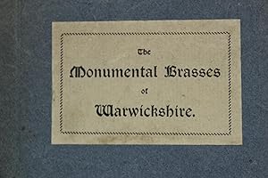 The monumental brasses of Warwickshire, accurately transcribed with translations and descriptive ...