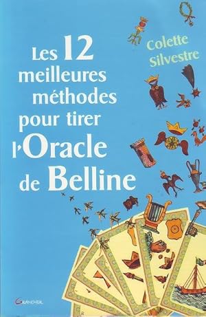 Les 12 meilleures méthodes pour tirer l'Oracle de Belline