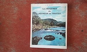 Les mouches du pêcheur de truites - Etude, imitation, emploi