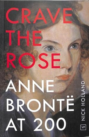 Bild des Verkufers fr Crave the Rose : Anne Bronte at 200 zum Verkauf von GreatBookPrices