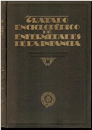 Seller image for TRATADO ENCICLOPDICO DE ENFERMEDADES DE LA INFANCIA. Tomo IV. Enfermedades urogenitales. Enfermedades del sistema nervioso. Apndice al tomo II. 4 ed. for sale by angeles sancha libros