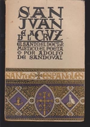 Seller image for SAN JUAN DE LA CRUZ. EL SANTO, EL DOCTOR MISTICO, EL POETA for sale by LIBRERIA TORMOS