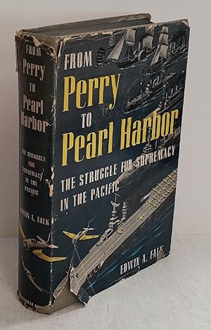 Seller image for From Perry to Pearl Harbor: The Struggle for Supremacy in the Pacific for sale by Queen City Books