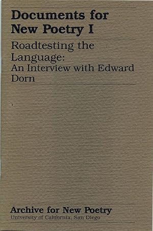 Bild des Verkufers fr Documents for New Poetry I: Roadtesting the Language: An Interview with Edward Dorn zum Verkauf von Fireproof Books