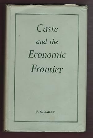 Imagen del vendedor de Caste and the Economic Frontier; A Village in Highland Orissa a la venta por Sweet Beagle Books