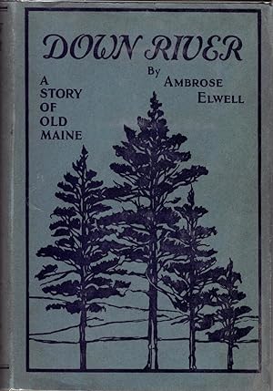 Imagen del vendedor de Down River: A Story Of Old Maine a la venta por Fireproof Books