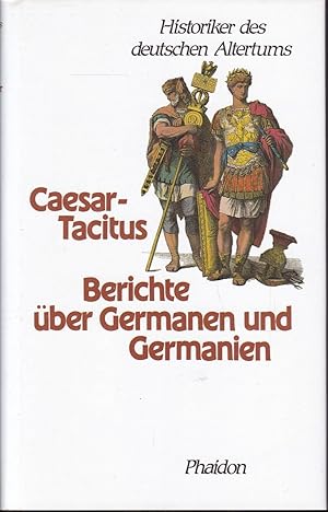 Bild des Verkufers fr Berichte ber Germanen und Germanien (= Historiker des deutschen Altertums) zum Verkauf von Graphem. Kunst- und Buchantiquariat