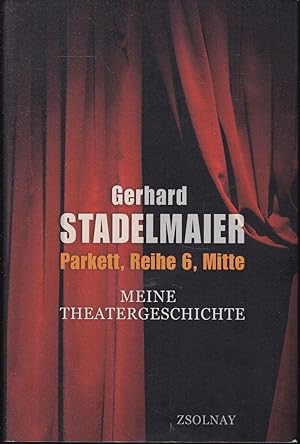 Immagine del venditore per Parkett, Reihe 6, Mitte. Meine Theatergeschichte venduto da Graphem. Kunst- und Buchantiquariat