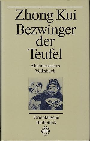 Image du vendeur pour Bezwinger der Teufel. Altchinesisches Volksbuch (= Orientalische Bibliothek) mis en vente par Graphem. Kunst- und Buchantiquariat