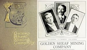 Golden Sheaf Mining / Company /./ Owners And Operators Of The Golden Sheaf Mine / Michigan Bluff,...