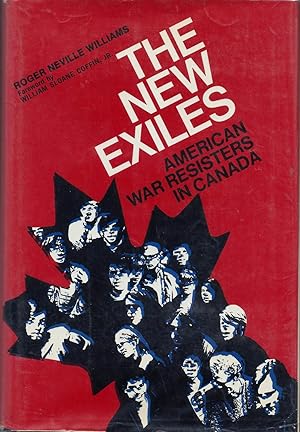 Seller image for The New Exiles: American War Resisters in Canada for sale by Fireproof Books