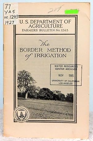 Seller image for The Border Method of Irrigation - Farmer's Bulletin No. 1243 for sale by Argyl Houser, Bookseller