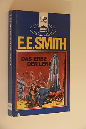 Das Erbe der Lens: Ein klassischer utopischer Roman. Letzter Teil des Lensmen-Zyklus [Aus d. Amer...