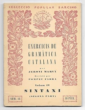 Exercicis de Gramàtica Catalana.Vol.IV Col·lecció Popular Barcino Nº 48 1937 1ª Edició