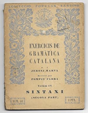 Exercicis de Gramàtica Catalana.Vol.IV Col·lecció Popular Barcino Nº 48 1929 1ª Edició