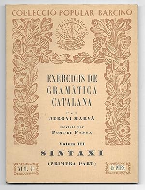 Exercicis de Gramàtica Catalana. Vol.III Col·lecció Popular Barcino Nº 45 1928 1ª Edició