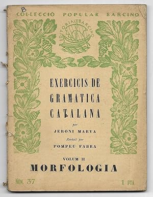 Exercicis de Gramàtica Catalana. Vol. II Col·lecció Popular Barcino Nº 37 1928 1ª edició