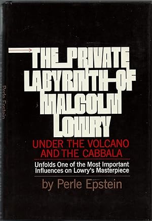 Image du vendeur pour The Private Labyrinth of Malcolm Lowry: Under the Volcano and the Cabbala mis en vente par Fireproof Books