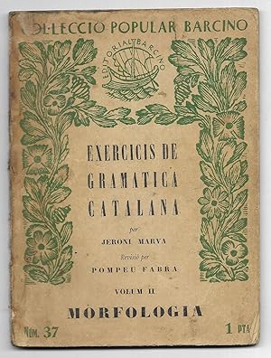 Exercicis de Gramàtica Catalana. Vol. II Col·lecció Popular Barcino Nº 37 1928 1ª Edició