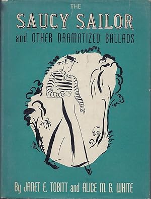 Imagen del vendedor de The Saucy Sailor and Other Dramatized Ballads a la venta por Fireproof Books