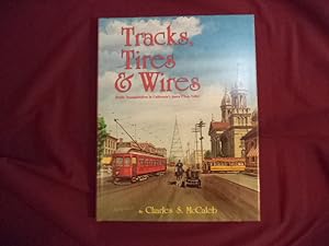 Seller image for Tracks, Tires & Wires. Public Transportation in Santa Clara Valley. for sale by BookMine