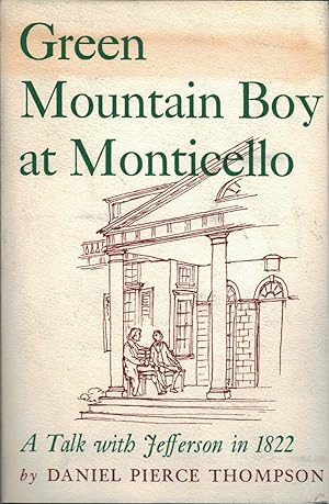 Imagen del vendedor de Green Mountain Boy at Monticello: A Talk With Jefferson in 1822 a la venta por Fireproof Books