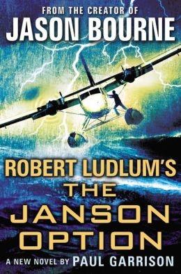 Seller image for Garrison, Paul (aka Scott, Justin) (as Ludlum, Robert) | Robert Ludlum's The Janson Option | Signed First Edition Copy for sale by VJ Books