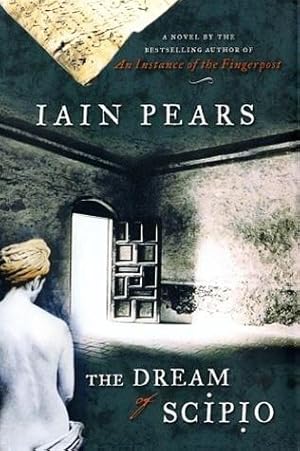 Imagen del vendedor de Pears, Iain | Dream of Scipio, The | Signed First Edition Copy a la venta por VJ Books