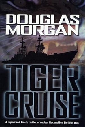 Immagine del venditore per Morgan, Douglas | Tiger Cruise | Unsigned First Edition Copy venduto da VJ Books