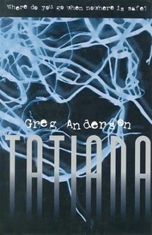 Seller image for Anderson, Greg | Tatiana | Unsigned First Edition Copy for sale by VJ Books