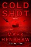 Seller image for Henshaw, Mark | Cold Shot | Signed First Edition Copy for sale by VJ Books