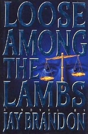 Seller image for Brandon, Jay | Loose Among the Lambs | Unsigned First Edition Copy for sale by VJ Books