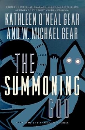 Image du vendeur pour Gear, W. Michael & Gear, Kathleen | Summoning God, The | Double-Signed 1st Edition mis en vente par VJ Books