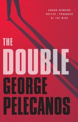 Image du vendeur pour Pelecanos, George | Double, The | Signed First Edition Copy mis en vente par VJ Books