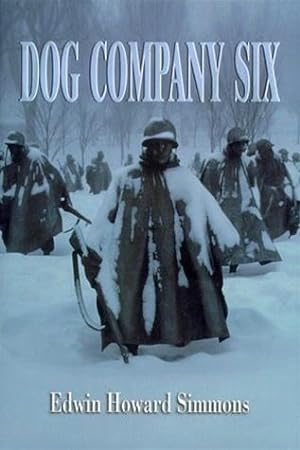 Simmons, Edwin Howard | Dog Company Six | Unsigned First Edition Copy