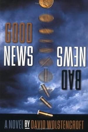 Wolstencroft, David | Good News, Bad News | Unsigned First Edition Copy