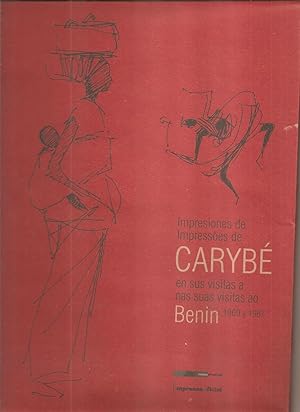 IMPRESSOES DE CARYBE NAS SUAS VISITAS AO BENIN 1969 Y 1987 - IMPRESIONES DE CARYBE EN SUS VISITAS...