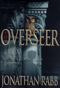 Image du vendeur pour Rabb, Jonathan | Overseer, The | Signed First Edition Copy mis en vente par VJ Books