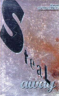 Seller image for Watts, Timothy | Steal Away | Unsigned First Edition Copy for sale by VJ Books