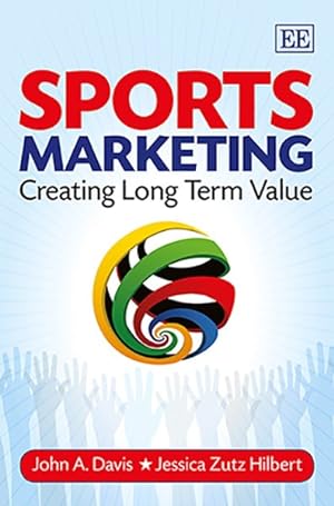Image du vendeur pour Sports Marketing : Creating Long Term Value mis en vente par GreatBookPrices
