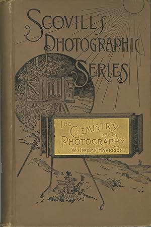 Bild des Verkufers fr THE CHEMISTRY OF PHOTOGRAPHY zum Verkauf von Andrew Cahan: Bookseller, Ltd., ABAA