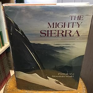 Seller image for The Mighty Sierra Portrait of a Mountain World for sale by Nick of All Trades