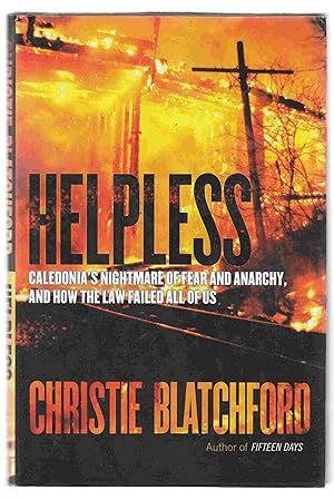 Seller image for Helpless Caledonia's Nightmare of Fear and Anarchy, and How the Law Failed all of Us for sale by Riverwash Books (IOBA)