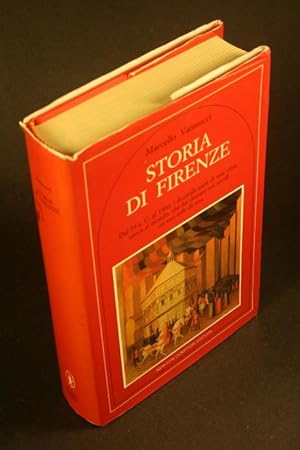 Bild des Verkufers fr Storia di Firenze: Dal 59 a.C. al 1966 : I duemila anni di una citt, unica al mondo, che ha dettato nei secoli un suo stile di vita. zum Verkauf von Steven Wolfe Books