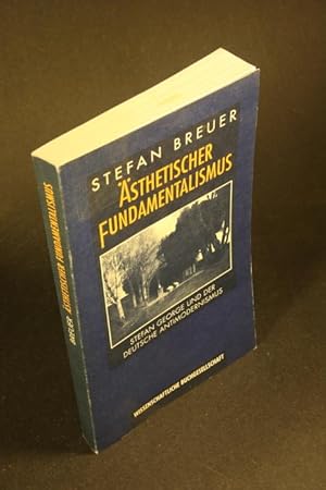 Imagen del vendedor de sthetischer Fundamentalismus : Stefan George und der deutsche Antimodernismus. a la venta por Steven Wolfe Books